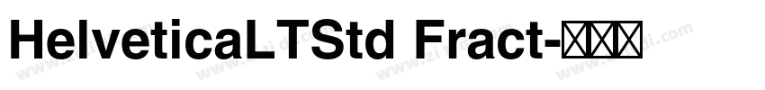 HelveticaLTStd Fract字体转换